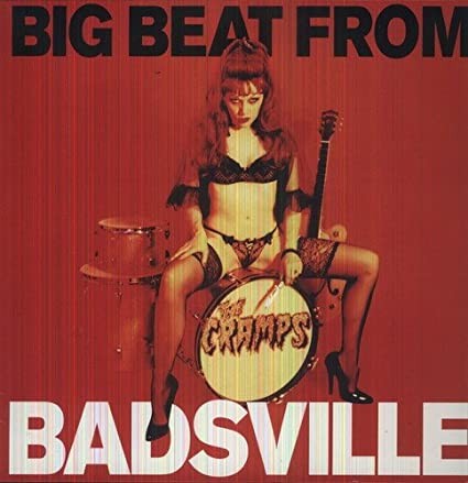 The Cramps - Big Beat From Badsville