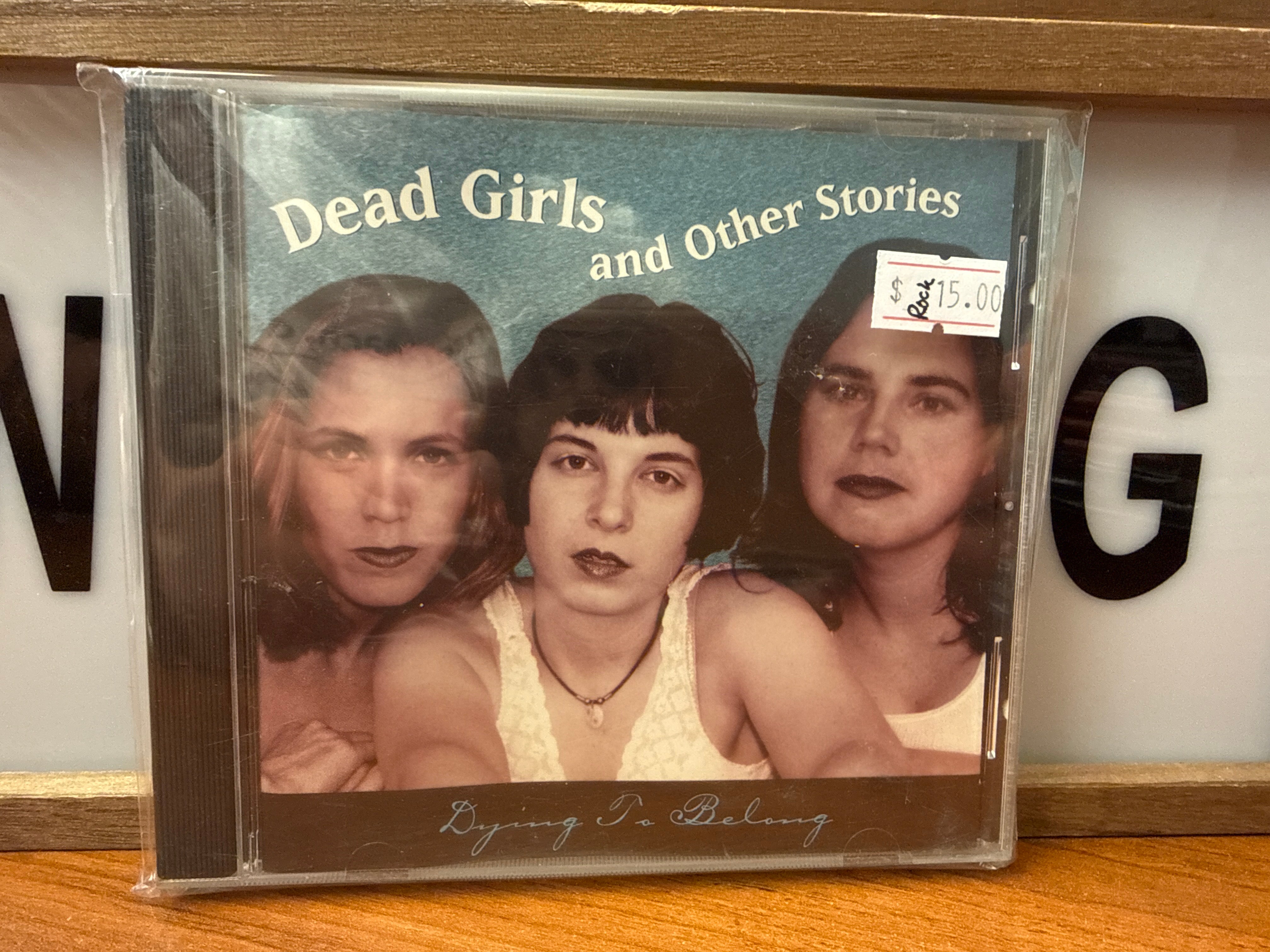 Dead girls and Other Stories - Dying To Belong (CD)