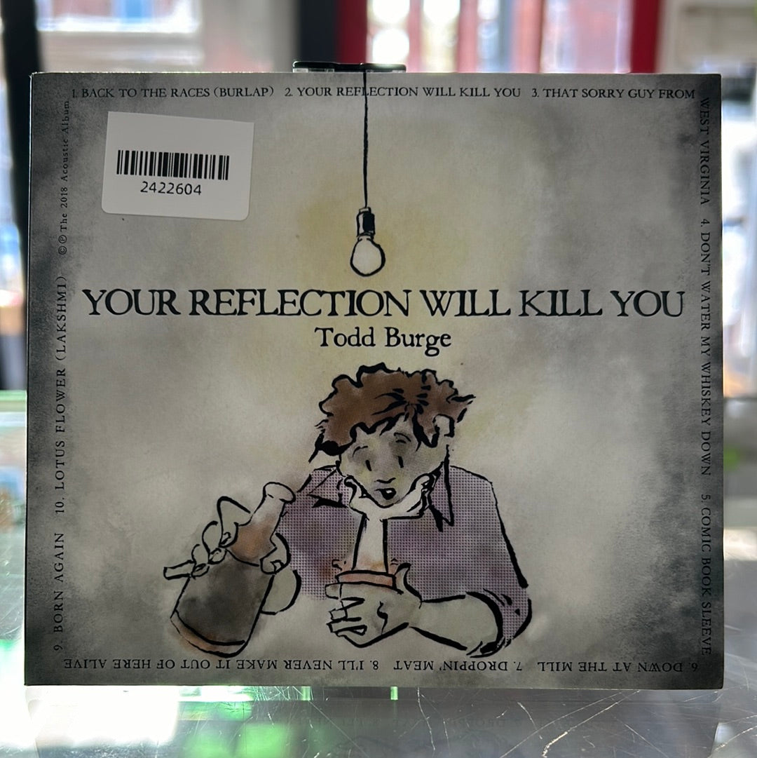 Todd Burge - 1986 & Your Reflection Will Kill You