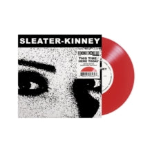 SLEATER KINNEY - THIS TIME / HERE TODAY (RED VINYL) (RSD)