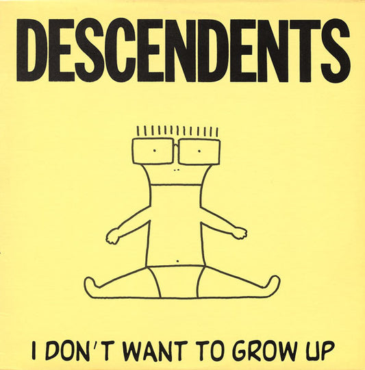 Descendents - I Don't Want To Grow Up