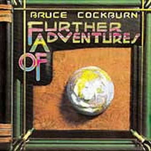 the album cover for Bruce Cockburn - Further Adventures of