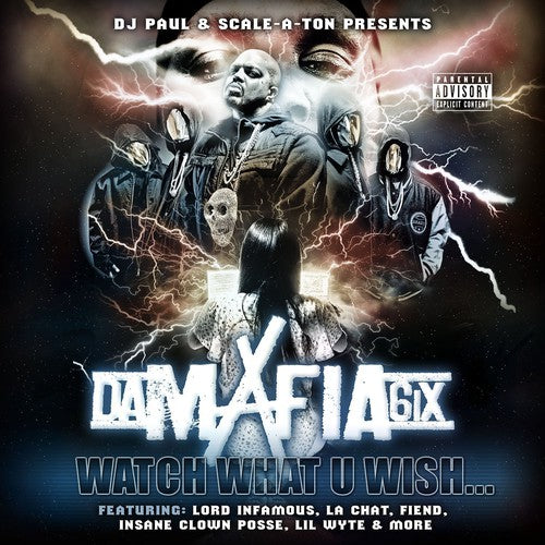 the album cover for Da Mafia 6ix - Watch What U Wish