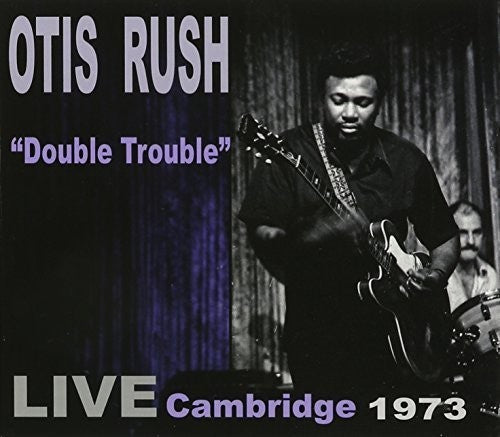 the album cover for Otis Rush - Double Trouble: Live Cambridge 1973
