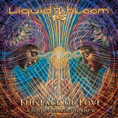 the album cover for Liquid Bloom - Face Of Love: A Guided Spirit Journey [Digipak]