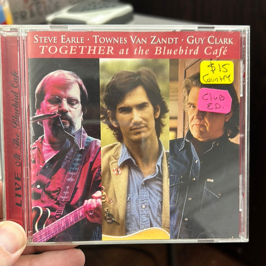 Steve Earle, Townes Van Zandt, Guy Clark - Together at the Bluebird Cafe (club)