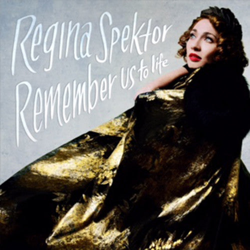 Regina Spektor - Remember Us To Life