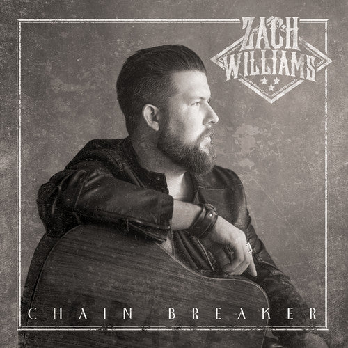 the album cover for Zach Williams - Chain Breaker