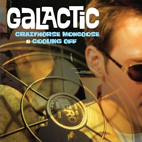 the album cover for Galactic - Crazyhorse Mongoose / Coolin Off
