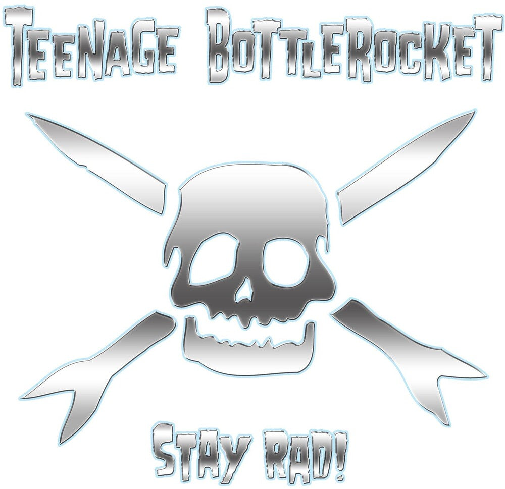 the album cover for Teenage Bottlerocket - Stay Rad