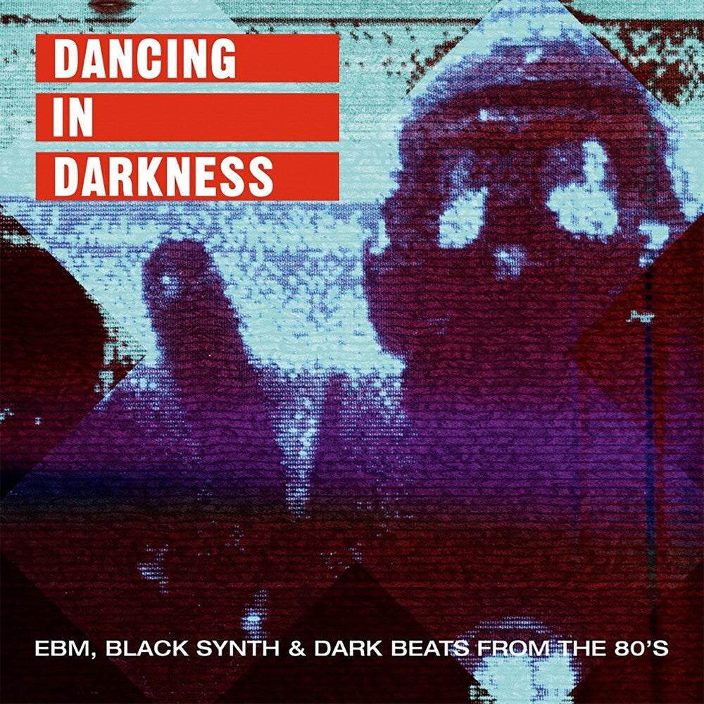 the album cover for Various Artists - Dancing In Darkness EBM Black Synth & Dark Beats From the 80's (Various Artists)