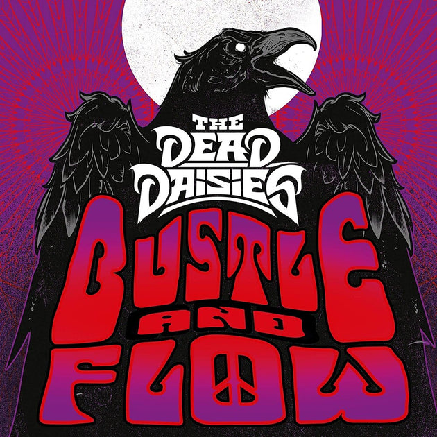 the album cover for The Dead Daisies - Bustle And Flow [LP]
