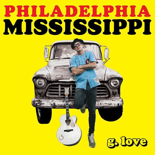 G. Love - Philadelphia Mississippi