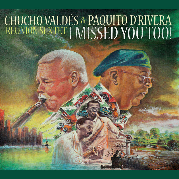 the album cover for D'Rivera, Paquito / Valdes, Chucho - I Missed You Too!