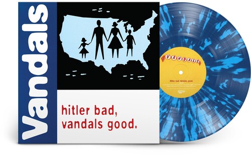 The Vandals: Hitler Bad, Vandals Good. (25th Anniversary Edition)