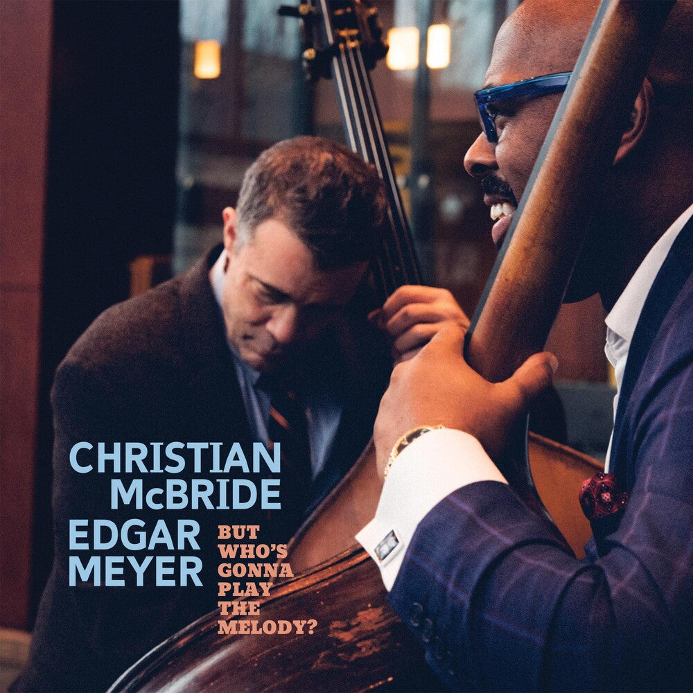 the album cover for Christian Mcbride - But Whos Gonna Play The Melody?