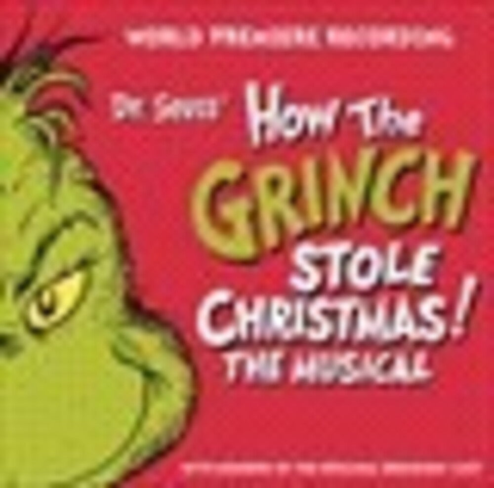the album cover for Dr. Seuss' The Grinch - Dr. Seuss' How The Grinch Stole Christmas! The Musical