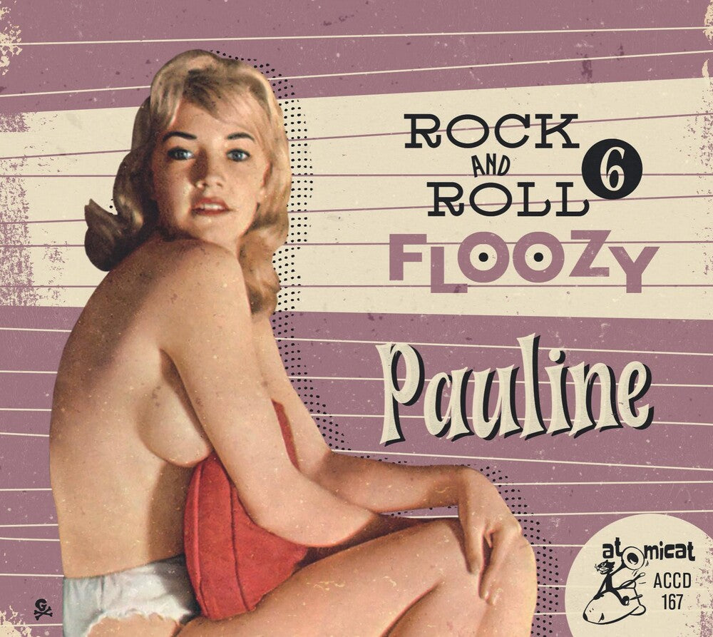 the album cover for Rock 'n' Roll Floozy 6 - Pauline / Various - Rock 'n' Roll Floozy 6 - Pauline / Various