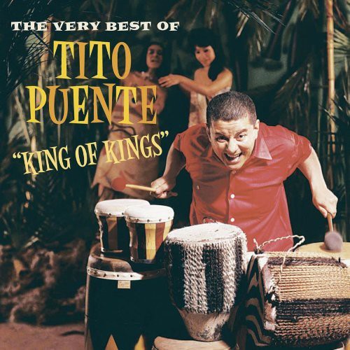 the album cover for Tito Puente - King of Kings: The Very Best of