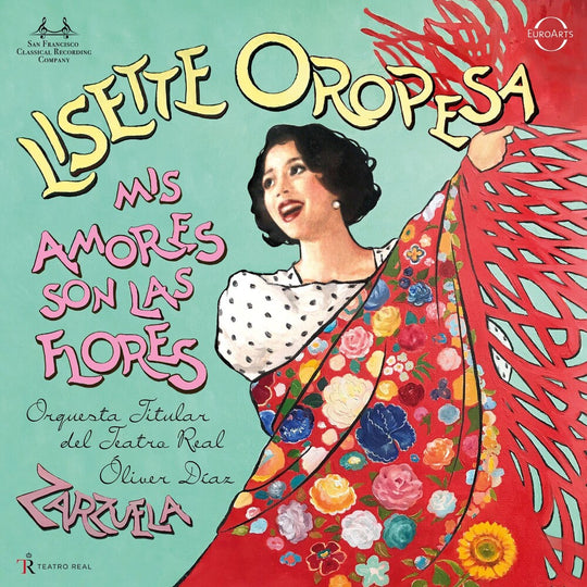 the album cover for Lisette Oropesa - Mis Amores Son Las Flores - Zarzuela Arias