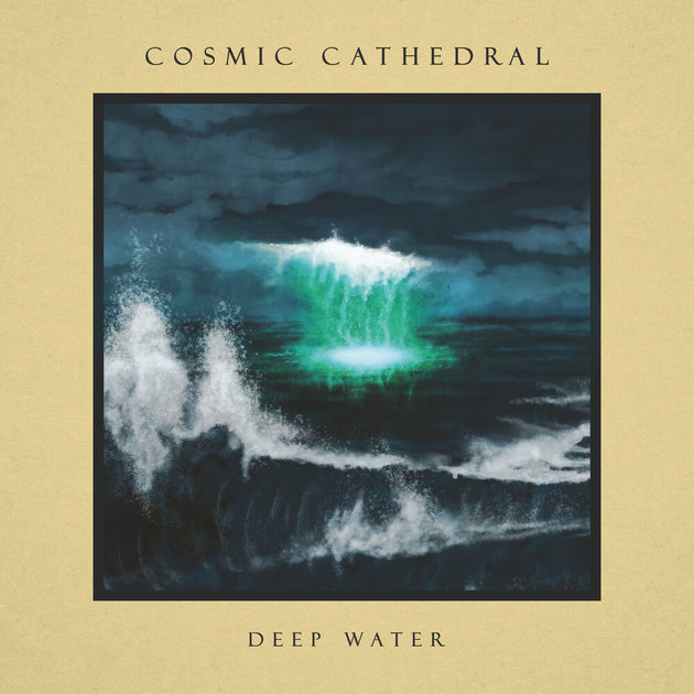 the album cover for Cosmic Cathedral - Deep Water [Compact Disc]