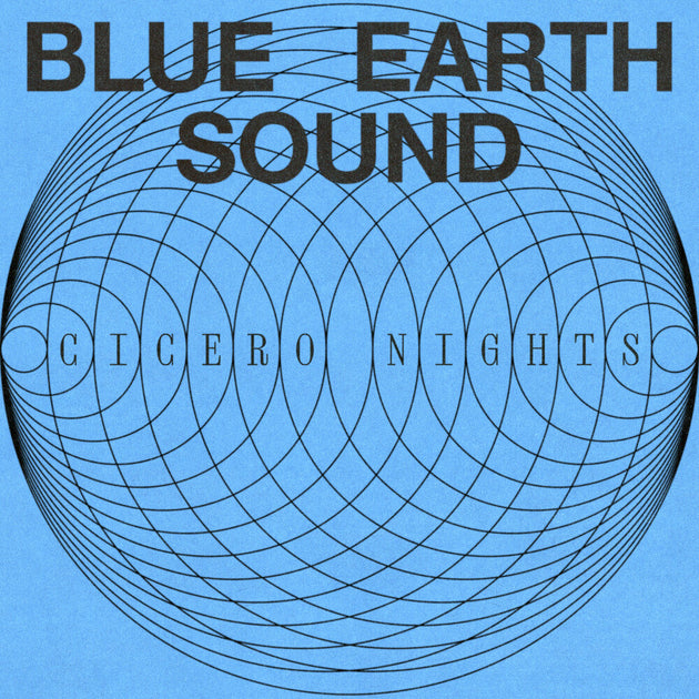the album cover for Blue Earth Sound - Cicero Nights