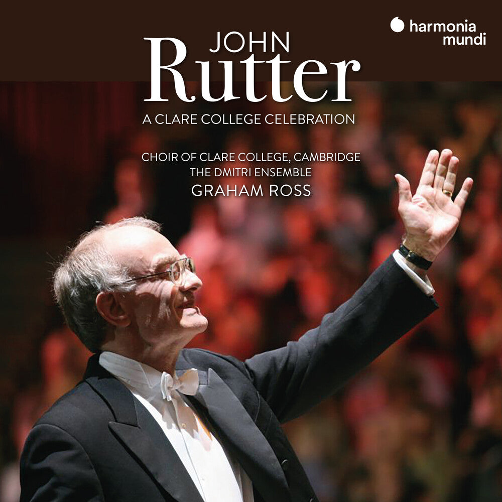 the album cover for Choir Of Clare College Cambridge - John Rutter: A Clare College Celebration