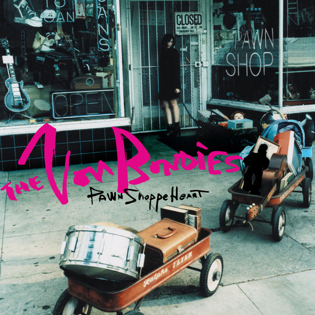 the album cover for Von Bondies - Pawn Shoppe Heart (Rhino Reserve)(Rktbr25) (Bme)