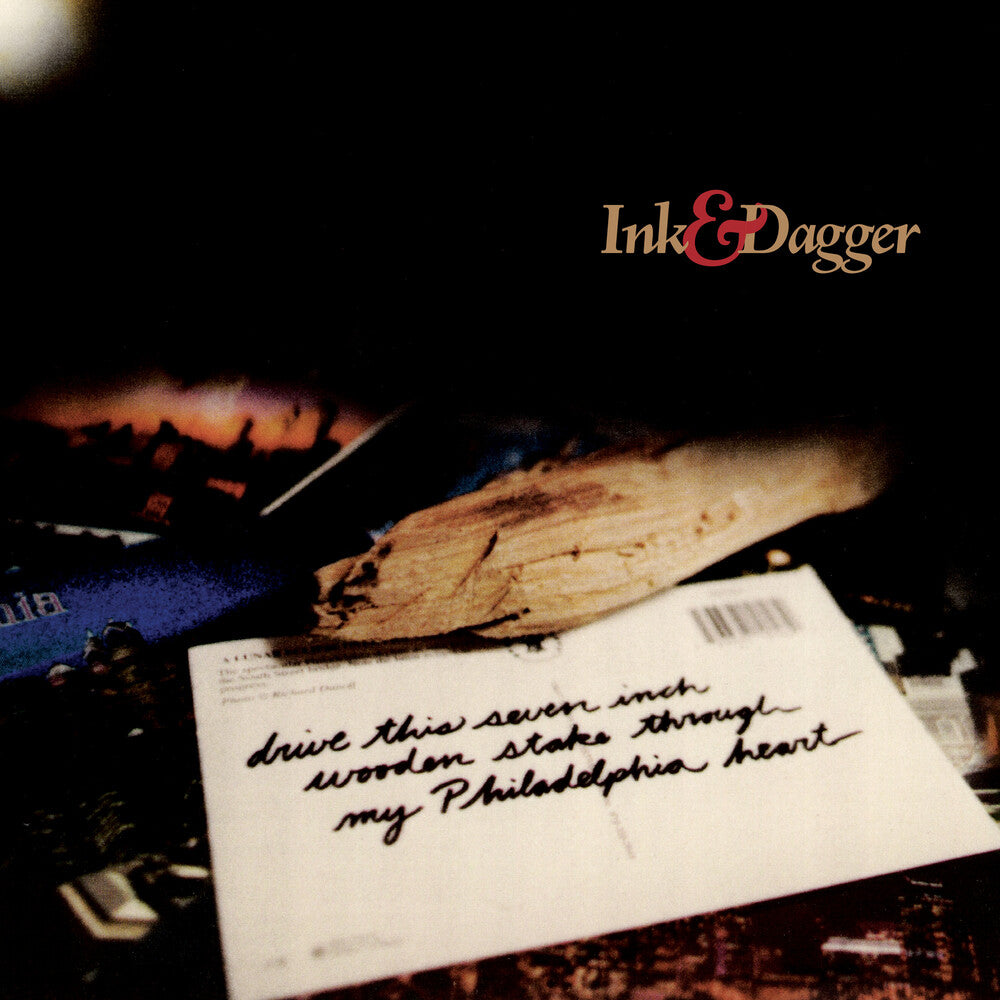 the album cover for Ink & Dagger - Drive This 7 Inch Stake Through My Philadelphia