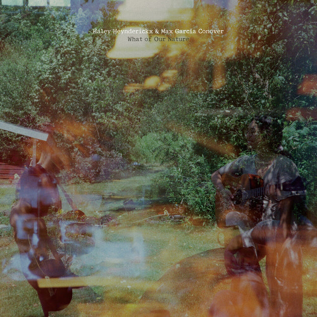 the album cover for Haley Heynderickx - What Of Our Nature