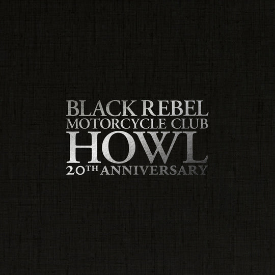 the album cover for Black Rebel Motorcycle Club - Howl 20th Anniversary [Indie Exclusive White Deluxe]