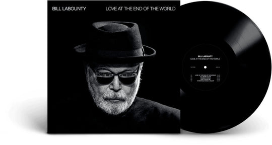the album cover for Bill Labounty - Love At The End Of The World [Indie Exclusive]