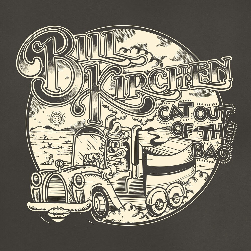 the album cover for Bill Kirchen - Cat Out Of The Bag [Limited Edition]