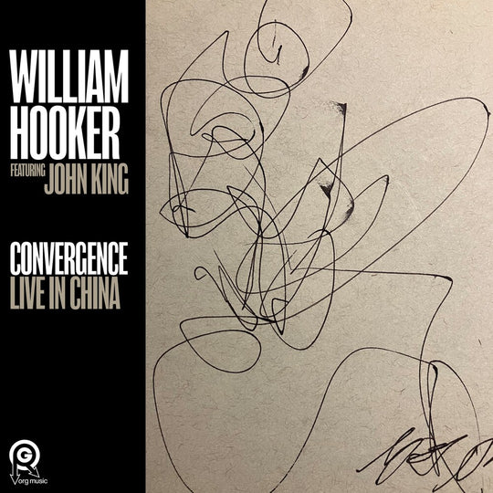 the album cover for William Hooker - Convergence: Live In China