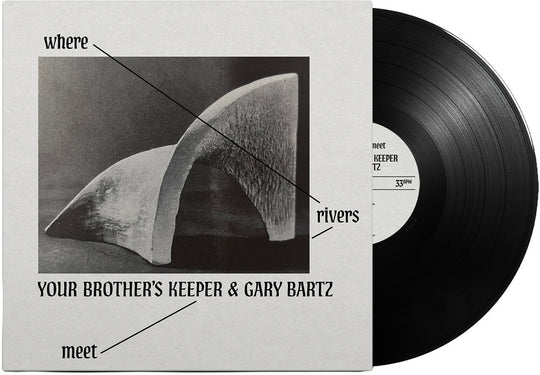 the album cover for Your Brother's Keeper / Gary Bartz - Where Rivers Meet