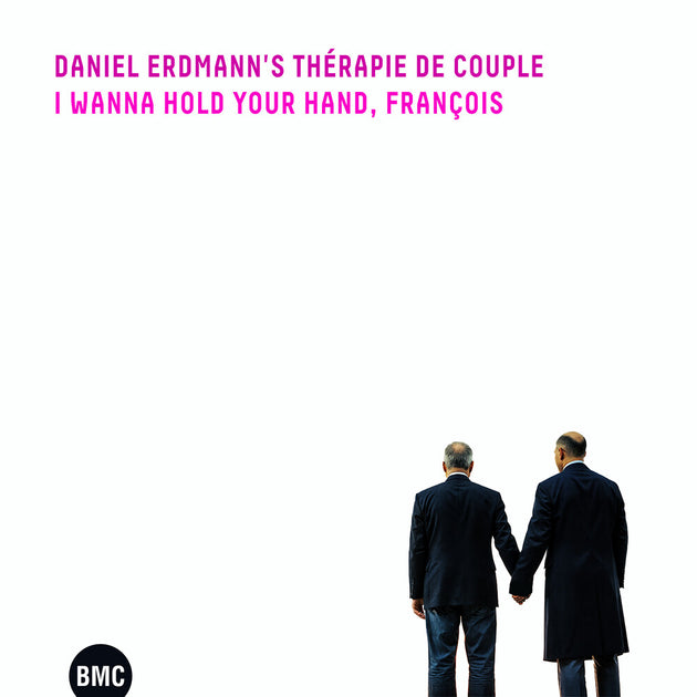 the album cover for Daniel Therapie De Couple Erdmann - I Wanna Hold Your Hand, Francois