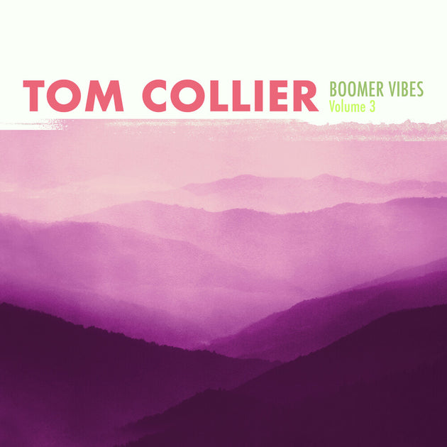 the album cover for Tom Collier - Boomer Vibes Volume 3