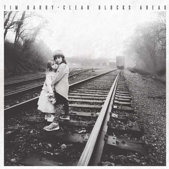 the album cover for Tim Barry - Clear Blocks Ahead