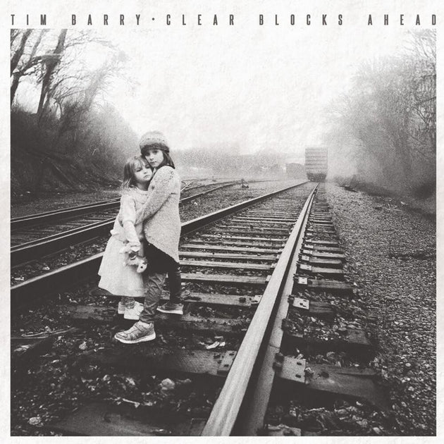 the album cover for Tim Barry - Clear Blocks Ahead