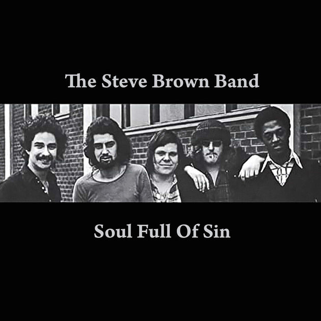 the album cover for Steve Brown Band - Soul Full of Sin