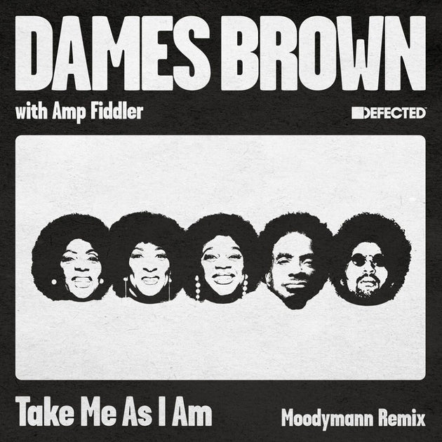 the album cover for Dames & Amp Fiddler Brown - Take Me As I Am (incl. Moodymann Remix)