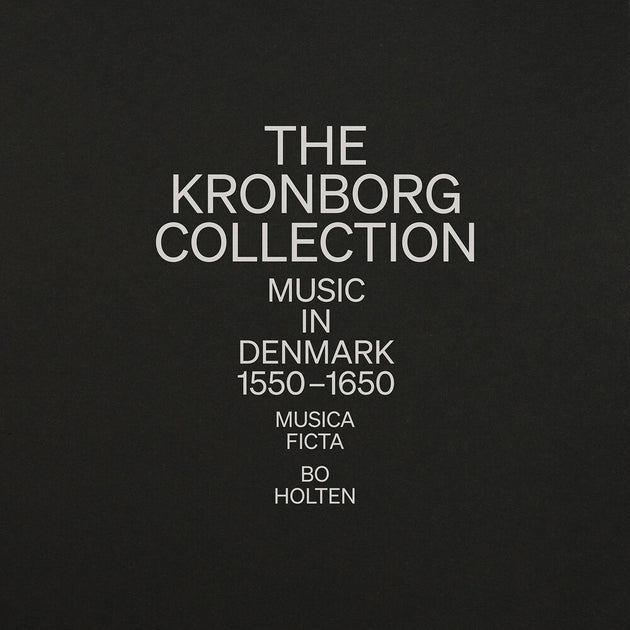 the album cover for Musica Ficta - Kronborg Collection - Music In Denmark 1550-1650