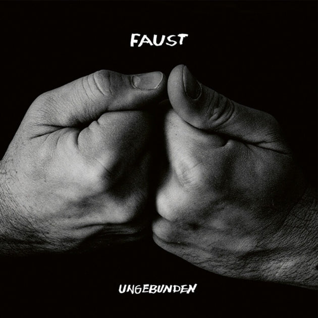 the album cover for Faust - Ungebunden (Indie Exclusive) [Limited Edition] [Indie Exclusive]