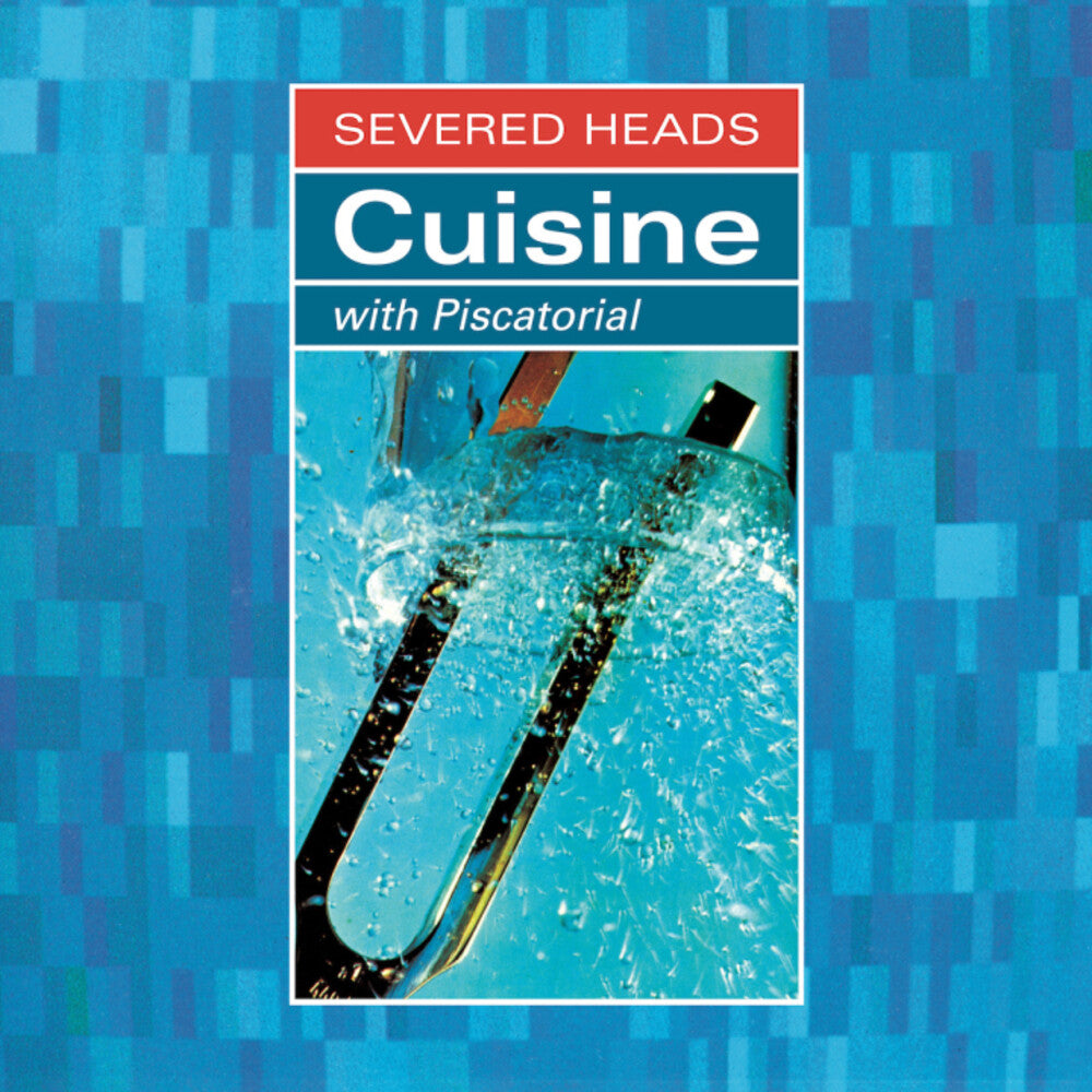 the album cover for Severed Heads - Cuisine (With Piscatorial)