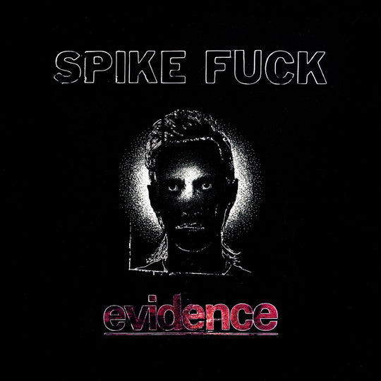 the album cover for Spike Fuck - evidence [Oxblood]