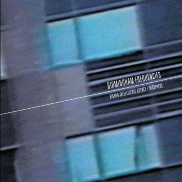 the album cover for Higher Intelligence Agency & Biosphere - Birmingham Frequencies