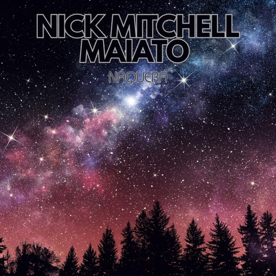 the album cover for Nick Maiato  Mitchell - Naquera