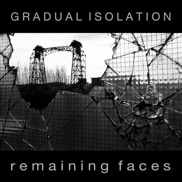 the album cover for Gradual Isolation - Remaining Faces