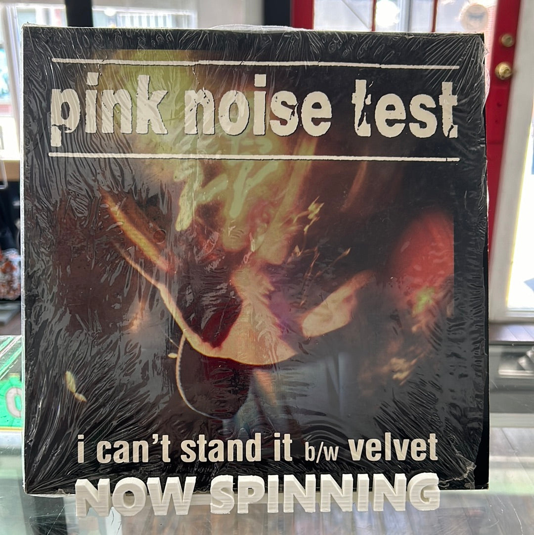 Pink Noise Test - I Can’t Stand It b/w Velvet