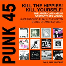 PUNK 45: KILL THE HIPPIES! KILL YOURSELF! – THE AMERICAN NATION 1